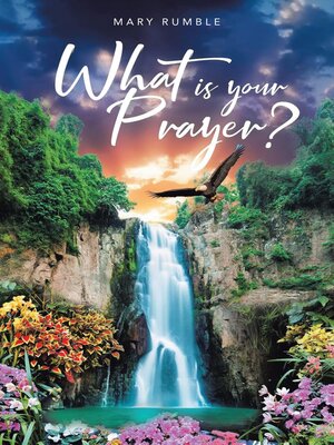 cover image of What Is Your Prayer?
